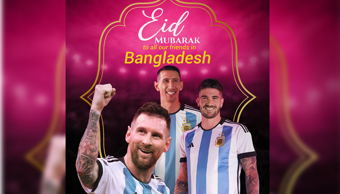 বাংলাদেশকে ঈদের শুভেচ্ছা জানাল আর্জেন্টিনা বাংলাদেশকে ঈদের শুভেচ্ছা জানাল আর্জেন্টিনা